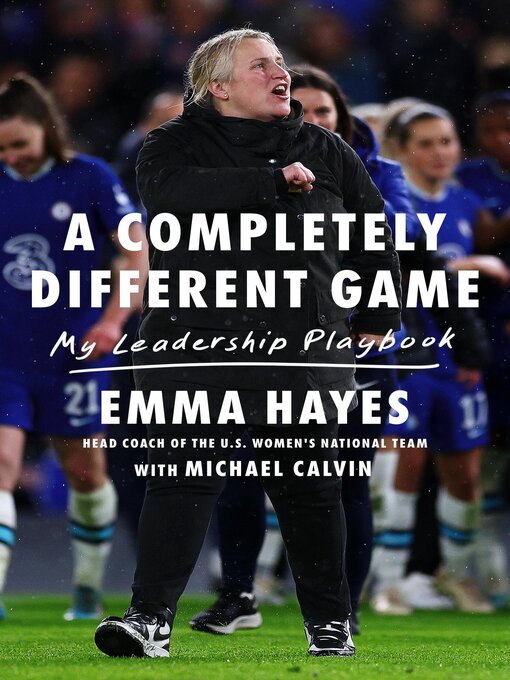 Title details for A Completely Different Game by Emma Hayes - Available